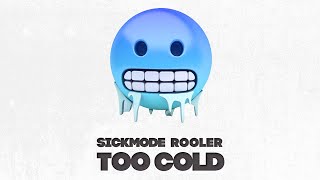 TOO COLD