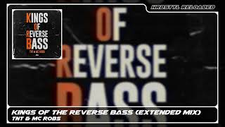 Kings Of Reverse Bass Extended Mix