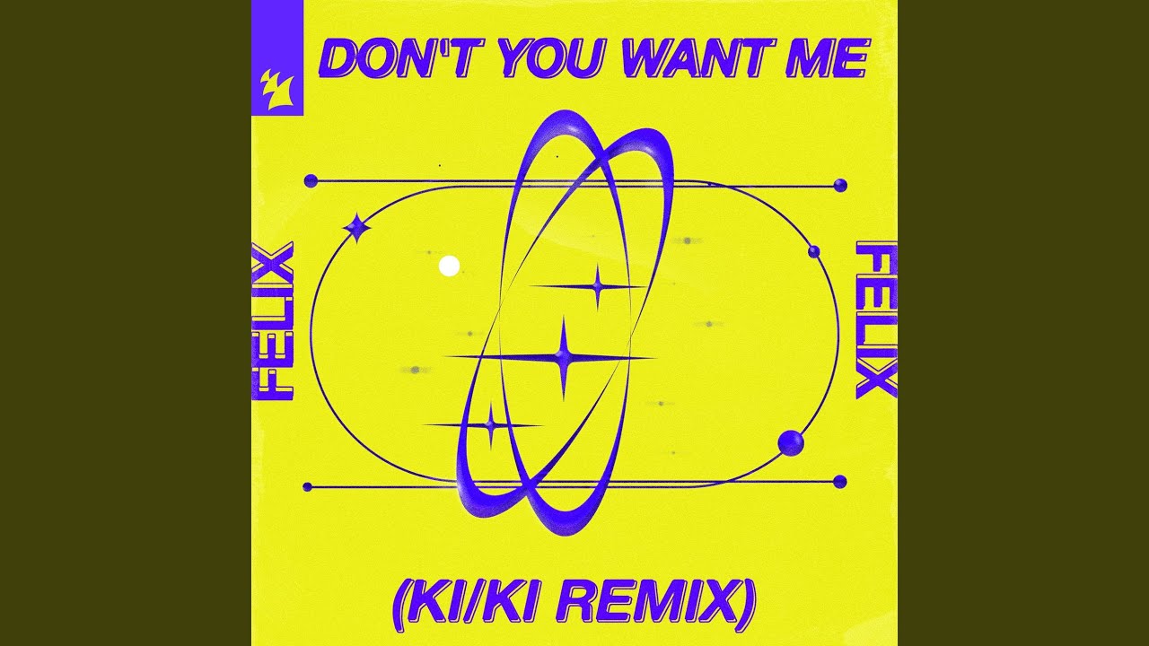 Don't You Want Me KI/KI Extended Remix