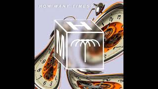 How Many Times? Original Mix