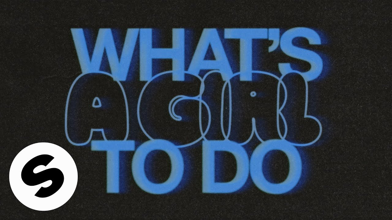 What's A Girl To Do  Yuvèe Remix