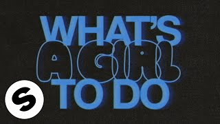What's A Girl To Do  Yuvèe Remix