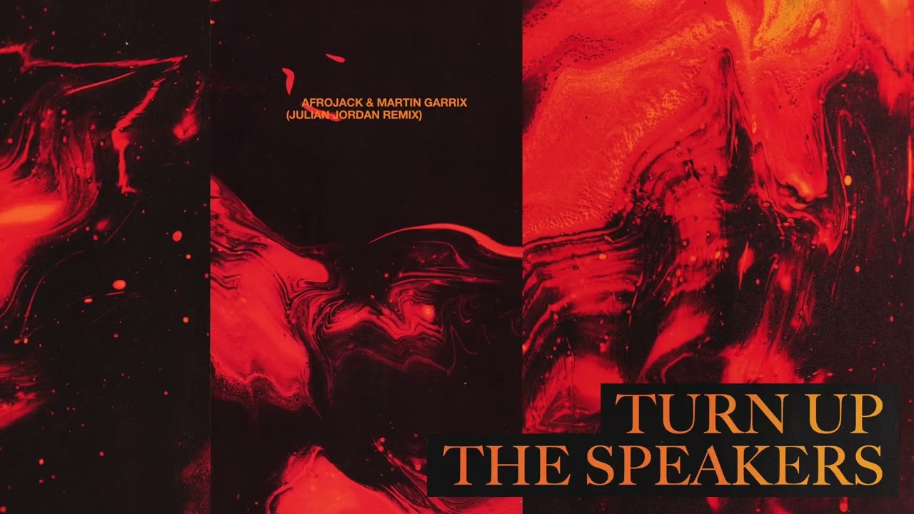 Turn Up The Speakers Julian Jordan Remix