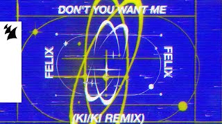 Don't You Want My Love (KI/KI Remix)