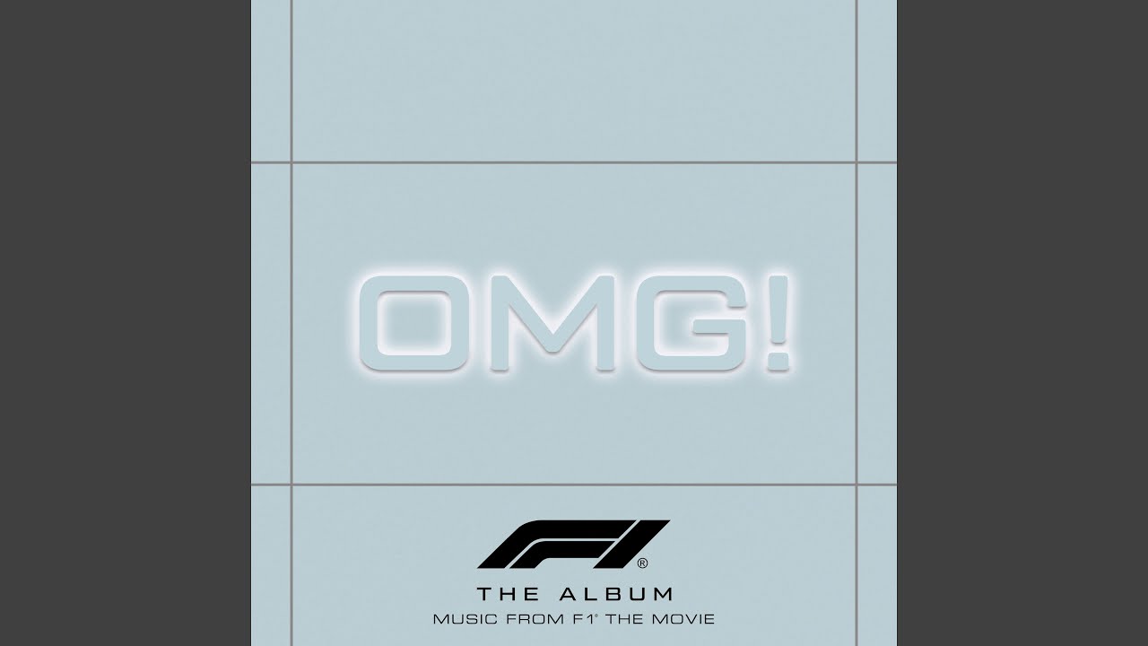 OMG! (From F1® The Movie)