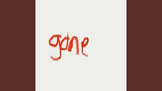 Gone