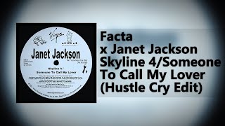 Skyline 4 x Someone To Call My Lover (Hustle Cry Edit)
