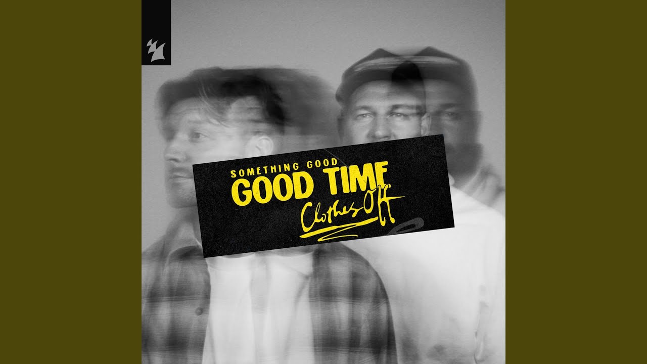 Good Time (Clothes Off) Extended Mix