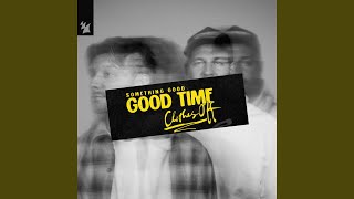 Good Time (Clothes Off) Extended Mix