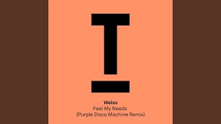 Feel My Needs Purple Disco Machine Extended Mix