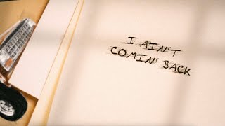 I Ain't Comin' Back