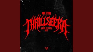 Thrillseeka Hard Techno Extended Mix