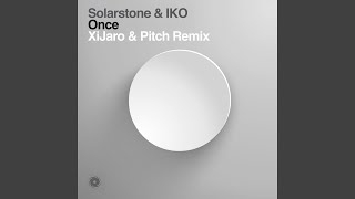 Once - XiJaro & Pitch Remix