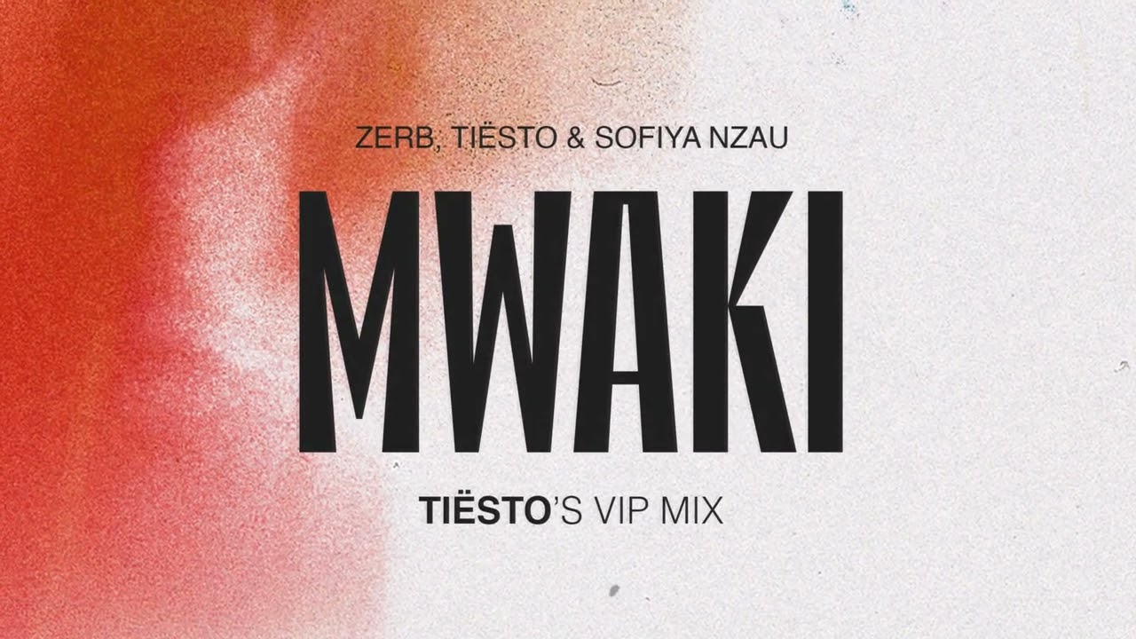 Mwaki (Tiesto Remix) (feat. Sofiya Nzau)