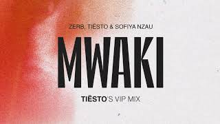 Mwaki - Tiësto's VIP Mix