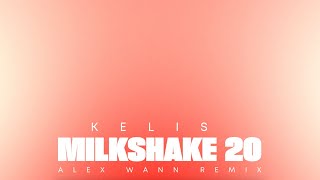 Milkshake 20 (Alex Wann Remix)