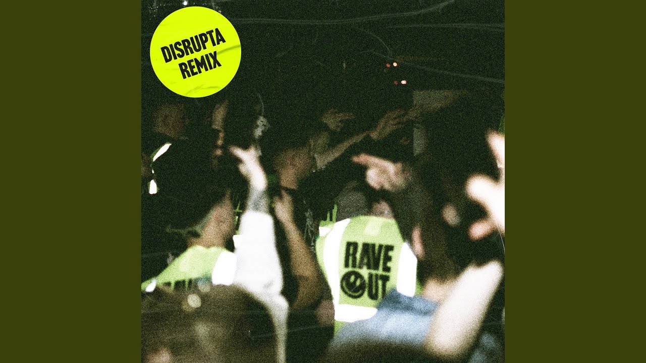Rave Out (Disrupta Remix)