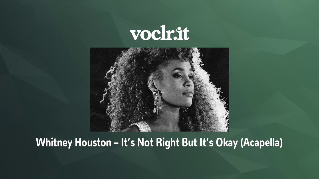 It's Not Right, But It's OK (Accappella)