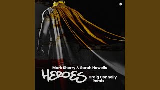 Heroes Craig Connelly Extended Remix