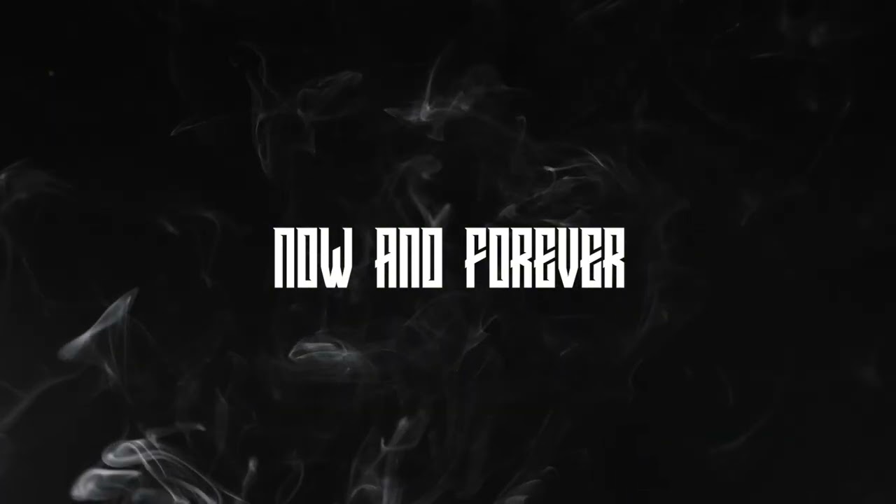 Now and Forever Original Mix