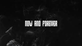 Now and Forever Original Mix