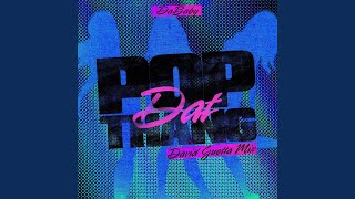POP DAT THANG David Guetta Mix - Extended