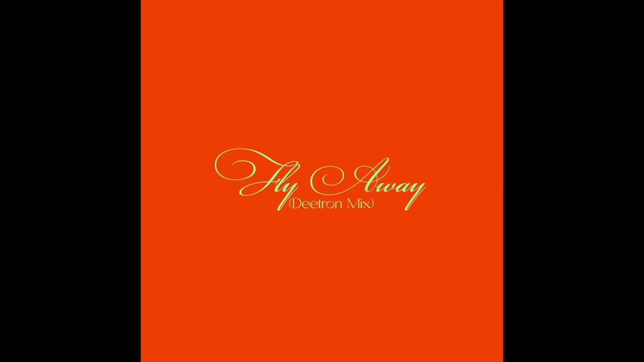 Fly Away (Deetron Mix)