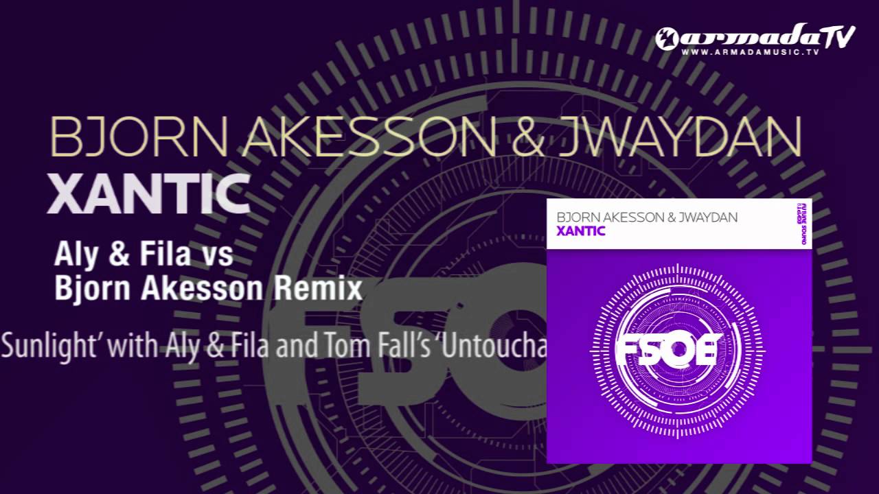 Xantic (Aly & Fila vs. Bjorn Akesson remix)