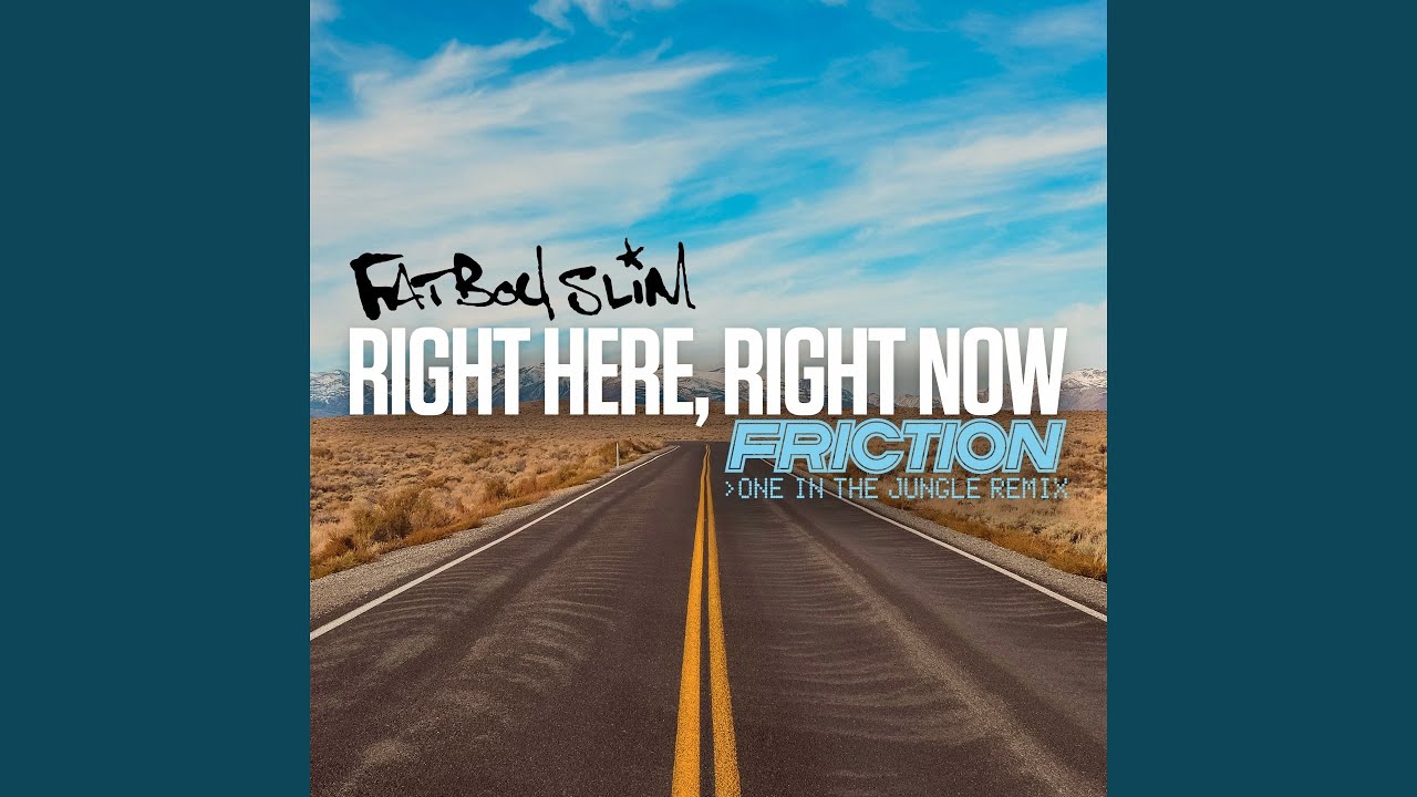 Right Here Right Now (Friction's One In The Jungle Remix)