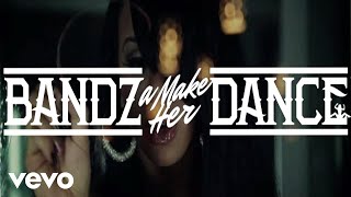 Bandz A Make Her Dance (feat. Lil Wayne & 2 Chainz)
