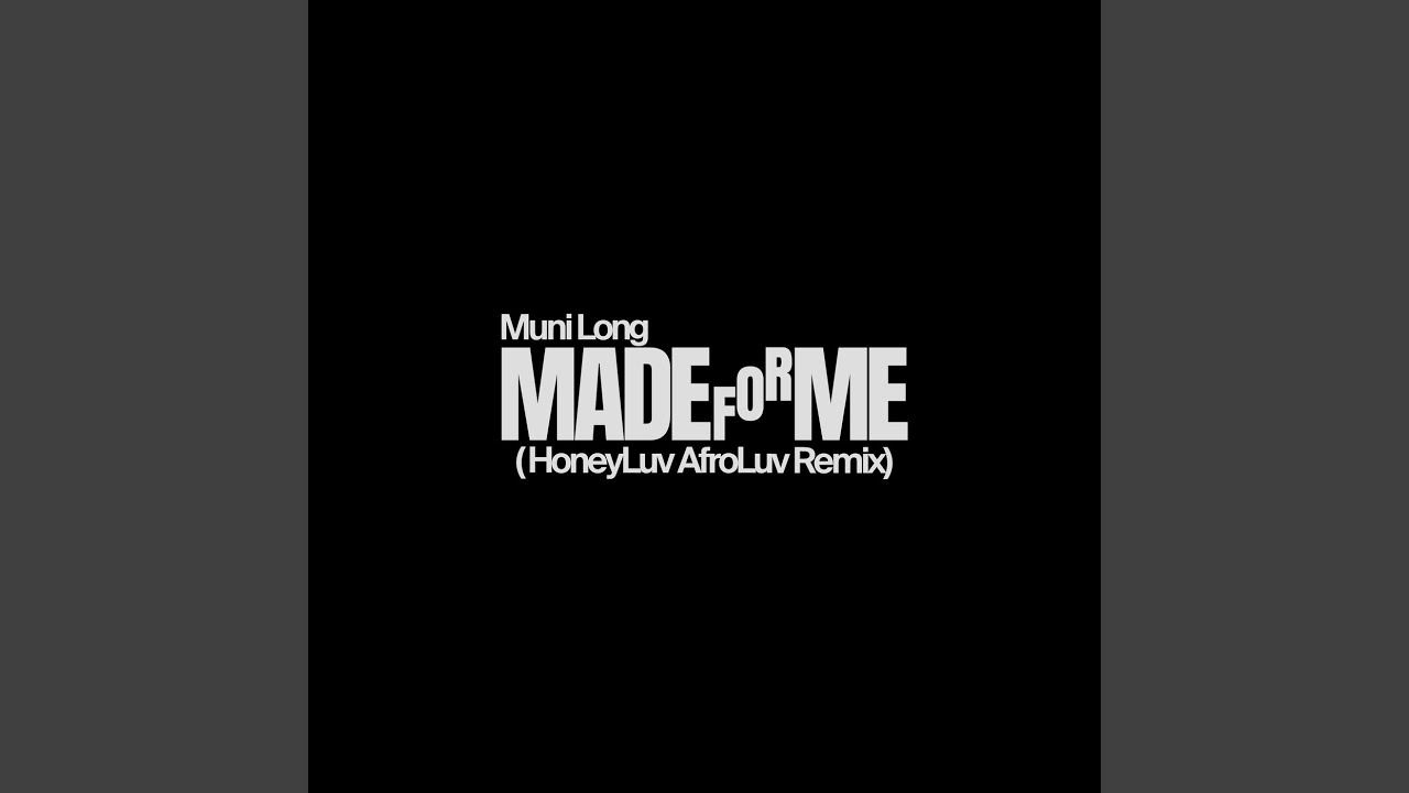Made For Me (HoneyLuv AfroLuv Remix)