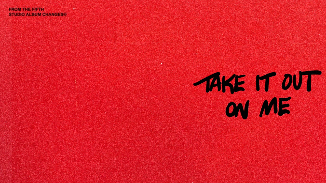 Take It Out on Me