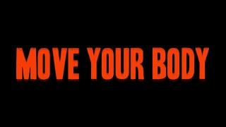 Move Your Body