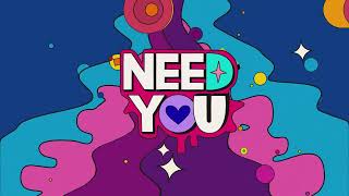 Need You (Official Visualiser)