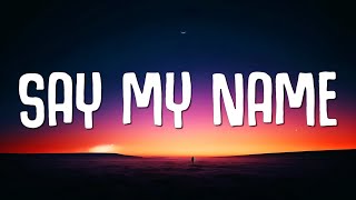 Say My Name [Remix]