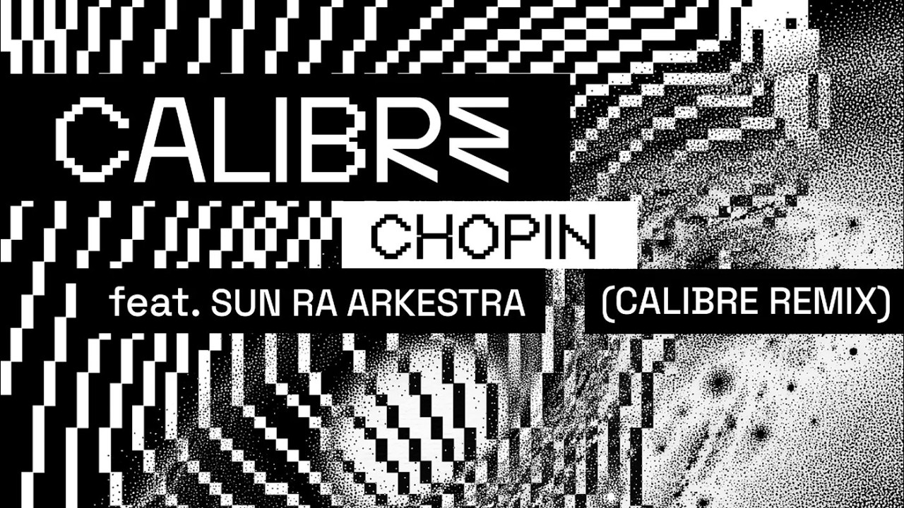 Chopin (Calibre Remix)