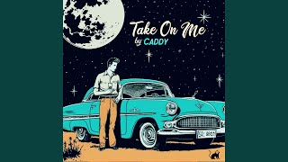 Take On Me