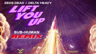 Lift You Up (Sub‐Human remix)