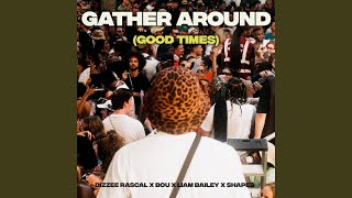 Gather Around (Good Times)