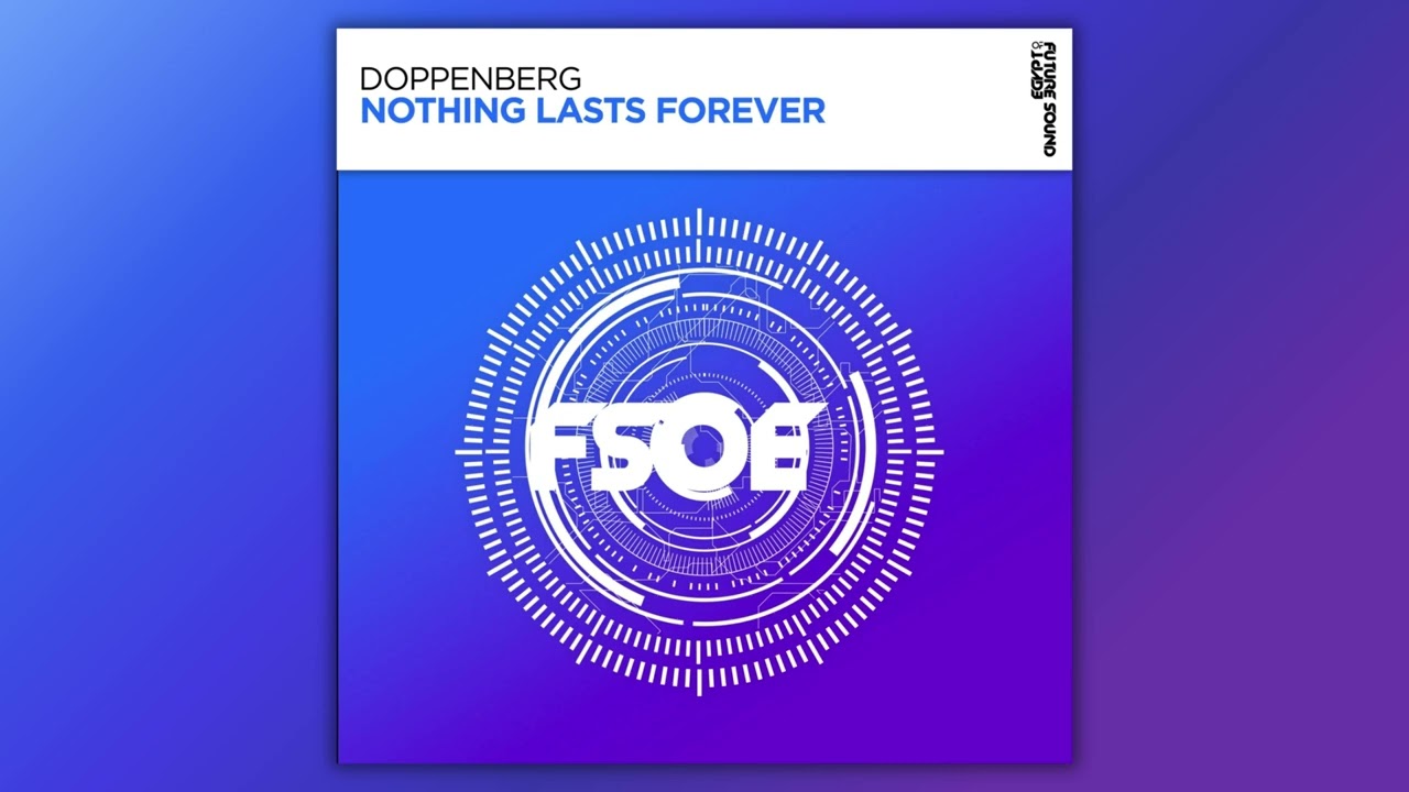 Nothing Lasts Forever  Extended Mix