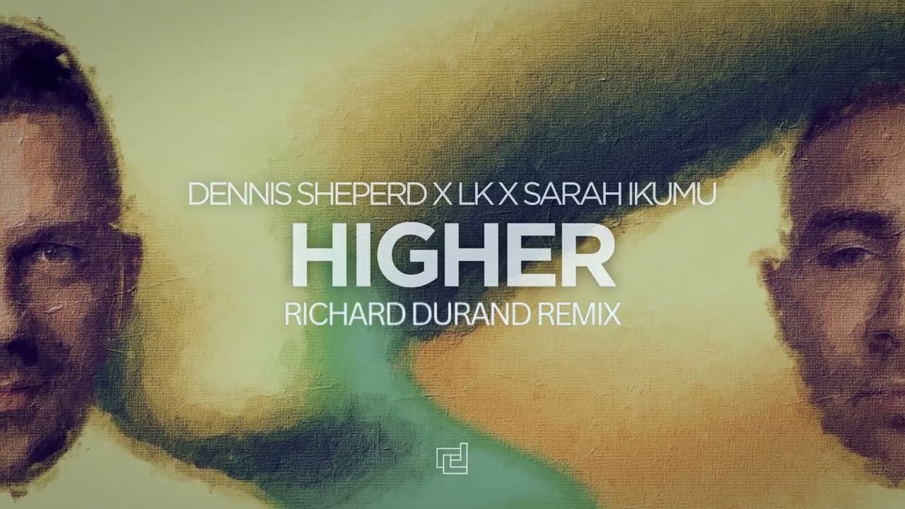 Higher - Richard Durand Remix