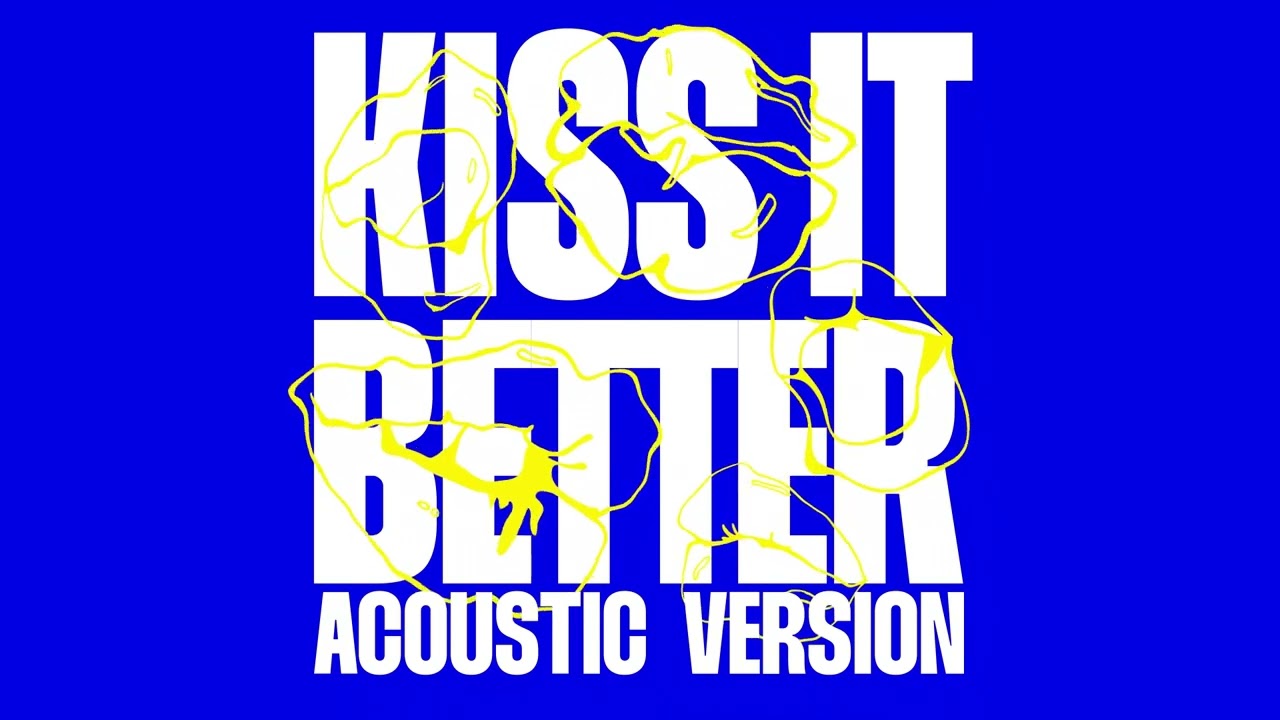 Kiss It Better (Acoustic)