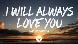 I WILL ALWAYS LOVE YOU