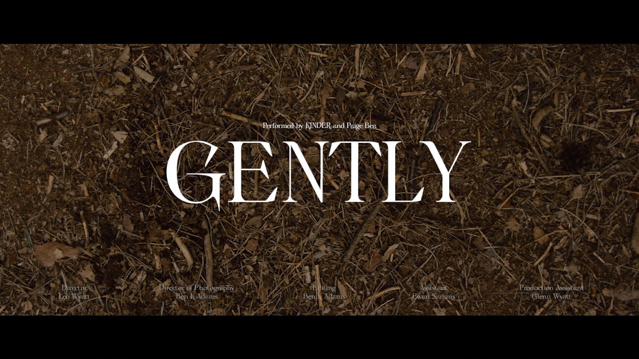 Gently