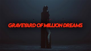 Graveyard of Million Dreams