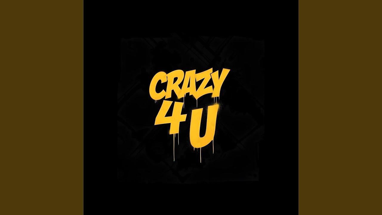 Crazy 4 U