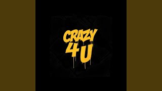 Crazy 4 U