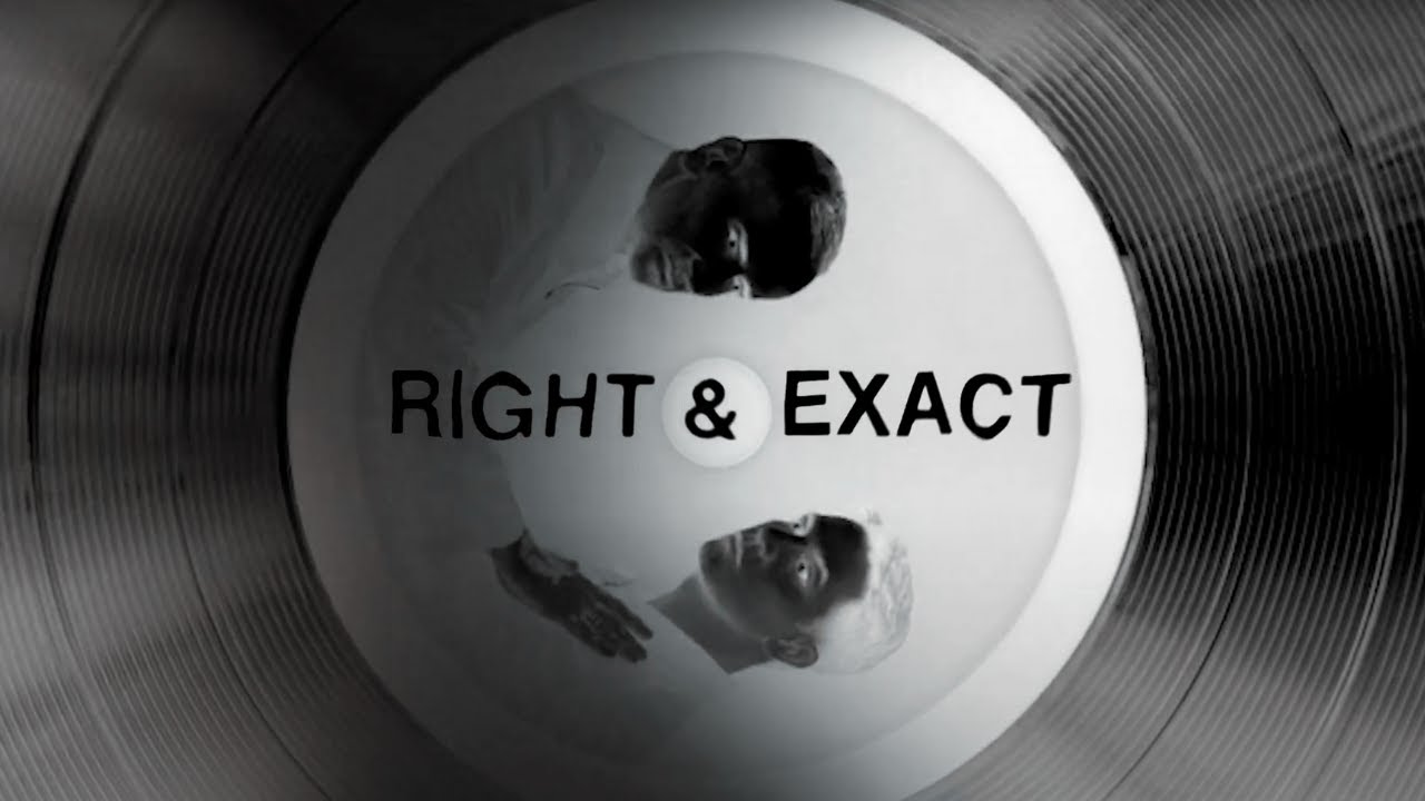 Right and Exact (Official Video)
