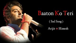 Baaton Ko Teri