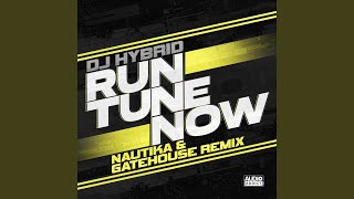 Run Tune Now (Nautika & Gatehouse Remix)